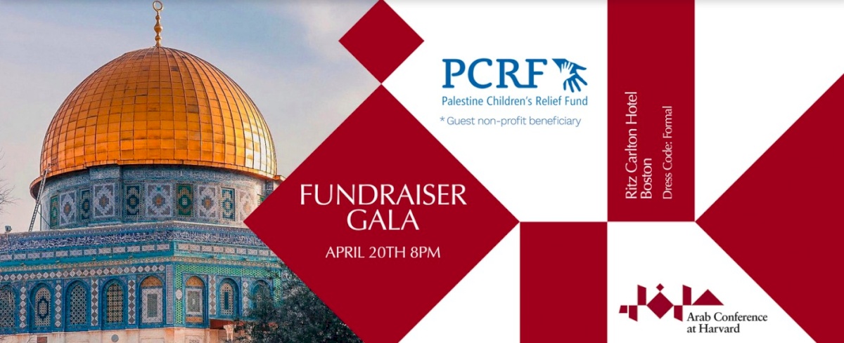 The Harvard Arab Conference Gala, as proceeds will be benefiting PCRF